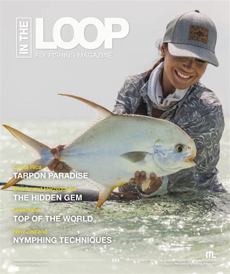 In The Loop Fly Fishing Magazine Issue 24 By In The Loop Fly Fishing