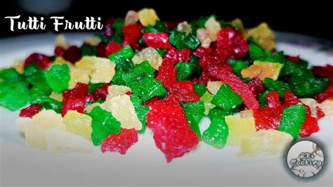 How To Make Tutti Frutti At Home Rks Cooking Recipe Youtube