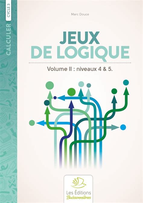 Dessin, coloriage, découpage, pliage, collage. Jeux de logique au cycle 3 (vol. II) - Scop Les Editions ...