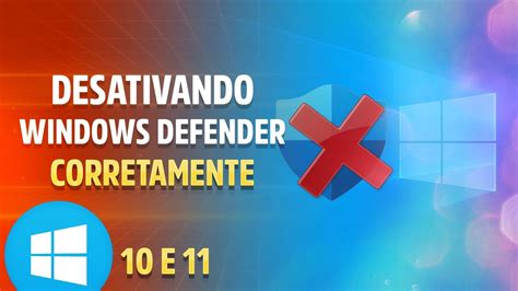 Como Desativar O Windows Defender Da Forma Correta No Windows E