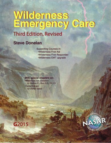 Wilderness Emergency Care By Steve Donelan 2018 Trade Paperback For