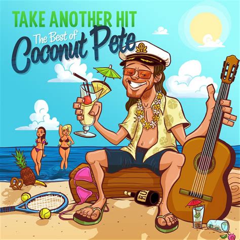 Take Another Hit The Best Of Coconut Pete From Broken Lizard S Club Dread By Bill Paxton On