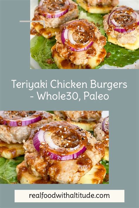 Teriyaki Chicken Burgers Whole Paleo Real Food With Altitude