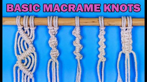 5 Basic Macrame Knots I How To Make Macrame For Beginners Youtube
