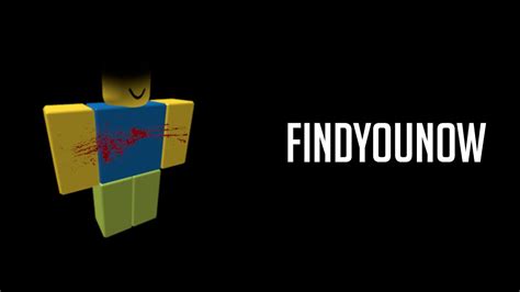 Findyounow A Roblox Creepypasta Youtube