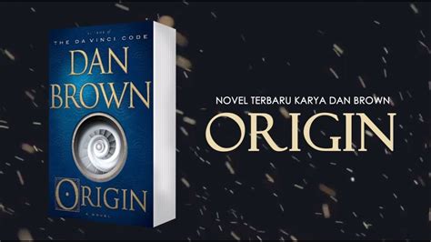The origin pdf begins with edmond kirsch, a computer genius, ready to unleash secrets to the world in a presentation that would totally shake up the doctrine of the organized religion establishments. Download novel dan brown origin bahasa indonesia pdf ...