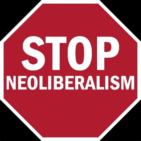 Who Will Push Back Neoliberalism Winning Next Election Not Enough For