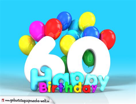 Geburtstag sollten in keinem fall einfältig wirken. 60. Geburtstag Bild Happy Birthday mit Ballons - Geburtstagssprüche-Welt