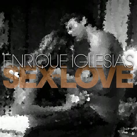 Enrique Iglesias Sex Love Olga Myunik Flickr