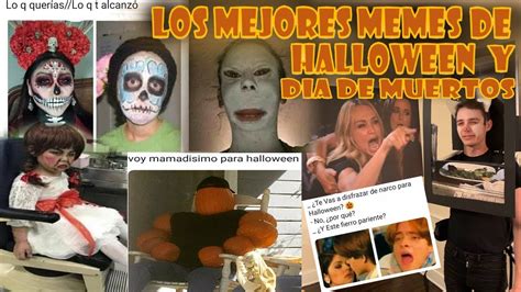 Los Mejores Memes De Dia De Muertos Y Halloween Memes De Halloween Y