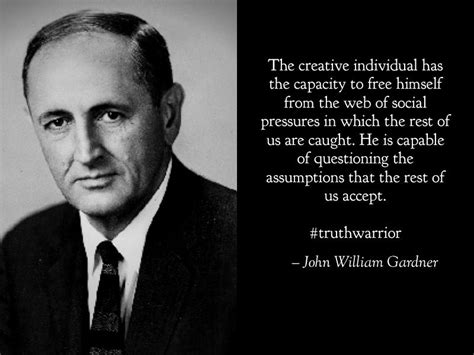 From John Gardner On The Creative Individual Truthwarrior Creativity