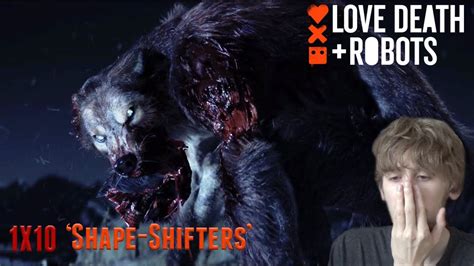 I loved that they used the military combined with werewolves in this one. Love, Death + Robots Season 1 Episode 10 - 'Shape-Shifters' Reaction - YouTube
