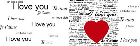 Tell me i've been lied to. Ich liebe dich auf verschiedenen sprachen - Die Einführung ...