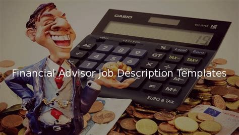 A portion of the job will include meeting with and successfully recruiting prospective and new clients, as well as developing relationships with professionals that will result in new. 7+ Financial Advisor Job Description Templates - Free ...