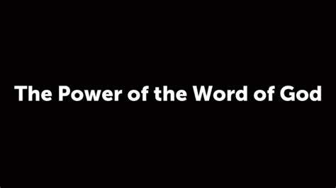 The Power Of The Word Of God Faithlife Sermons