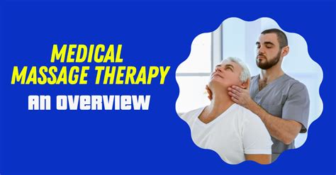 Medical Massage Therapy An Overview