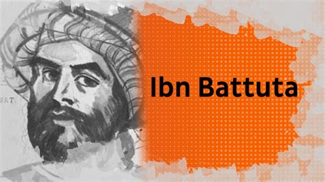 Biopic 11 Ibn Battuta Le Prince Des Voyageurs Musulmans Qui