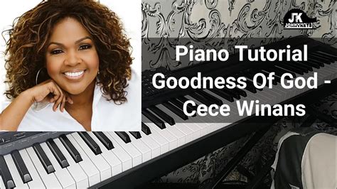 Piano Tutorial Goodness Of God By Cece Winans Youtube