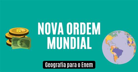 A Nova Ordem Mundial Resumo