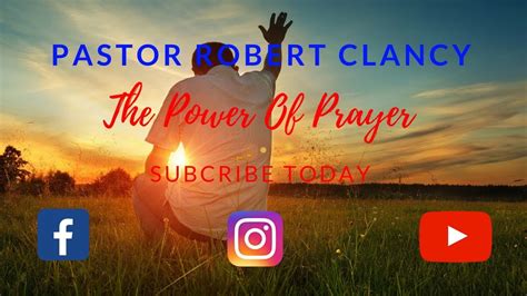 Power Of Prayer Pst Robert Clancy Youtube