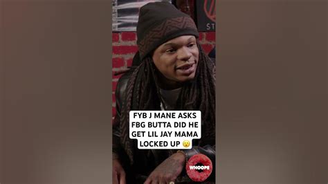 fyb j mane asks fbg butta did he get lil jay mama locked up 4k fbgbutta fybjmane youtube