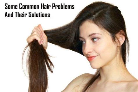 Some Common Hair Problems And Their Solutions Beautyzoomin Common