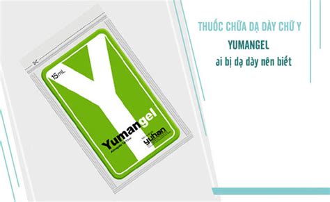 Tuy nhiên các tác dụng phụ của loại thuốc này thường. Thuốc dạ dày chữ Y có tốt không? Bầu có dùng được không ...