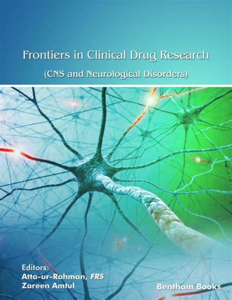 Frontiers In Clinical Drug Research Cns And Neurological Disorders