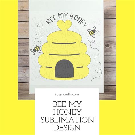 Bee My Honey Sublimation Design Etsy