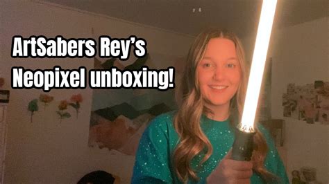 ArtSabers Rey's Neopixel Lightsaber UNBOXING! - YouTube