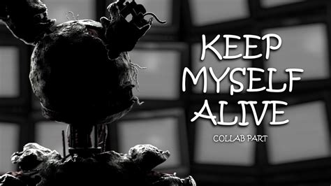 Keep Myself Alive Collab Part For Roblee Youtube