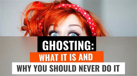 What Is Ghosting And Why You Should Never Do It Youtube