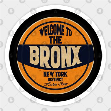 Welcome To The Bronx Bronx New York City Sticker Teepublic