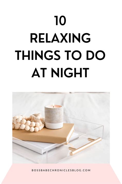10 Relaxing Things To Do Before Bed Relaxing Things To Do Things To