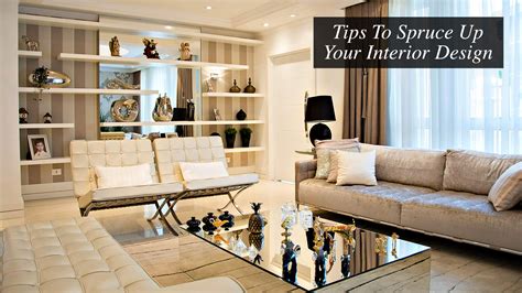 Tips To Spruce Up Your Interior Design In 2021 The Pinnacle List
