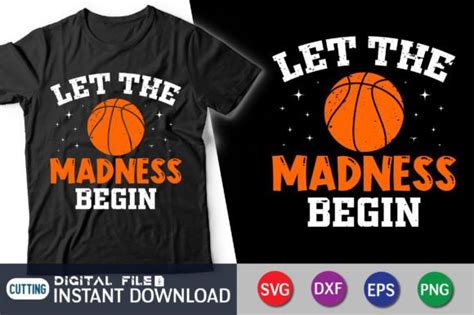 Funny Let The Madness Begin T Shirt Graphic By Funnysvgcrafts