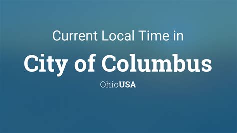 Current Local Time In City Of Columbus Ohio Usa