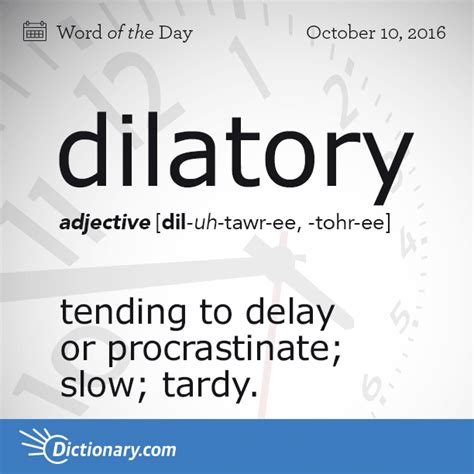 Learn the meaning, history, and fun facts about fathom. dilatory - Word of the Day | Dictionary.com
