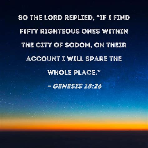 Genesis 1826 So The Lord Replied If I Find Fifty Righteous Ones