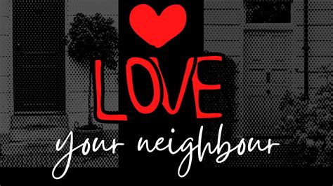 Love Your Neighbour Literally St Georges Church Morden