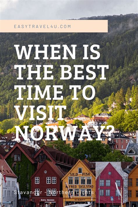 When Is The Best Time To Visit Norway Easy Travel 4u