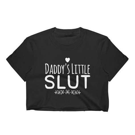 Daddys Little Slut Yes Daddy Ddlg Clothing Daddy Dom