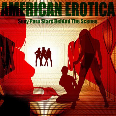 Stream Sexy Porn Stars Behind The Scenes Ch By American Erotica Listen Online For Free On