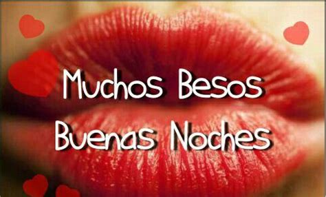 Muchos Besos Buenas Noches Spanish Inspirational Quotes Love Phrases