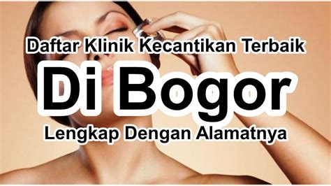 Daftar Klinik Kecantikan Di Bogor