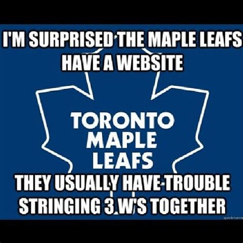 Maple Leafs Meme Tml Suck Maple Leaf Failures Hockey Funny