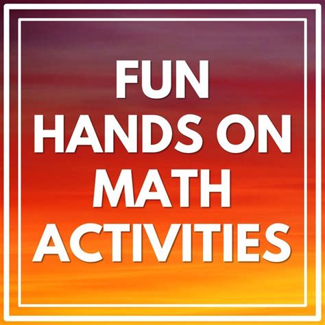 Fun Hands On Math Activities Pinterest Board Cover Math Activities Math Activities
