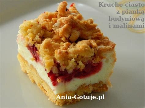 Ciasto z pianką budyniową i malinami - Ania gotuje Blog kulinarny