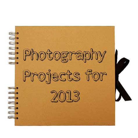 Photography Projects for 2013 | Photography projects, Photography ...