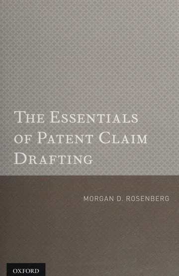The Essentials Of Patent Claim Drafting Rosenberg Morgan D Free Download Borrow